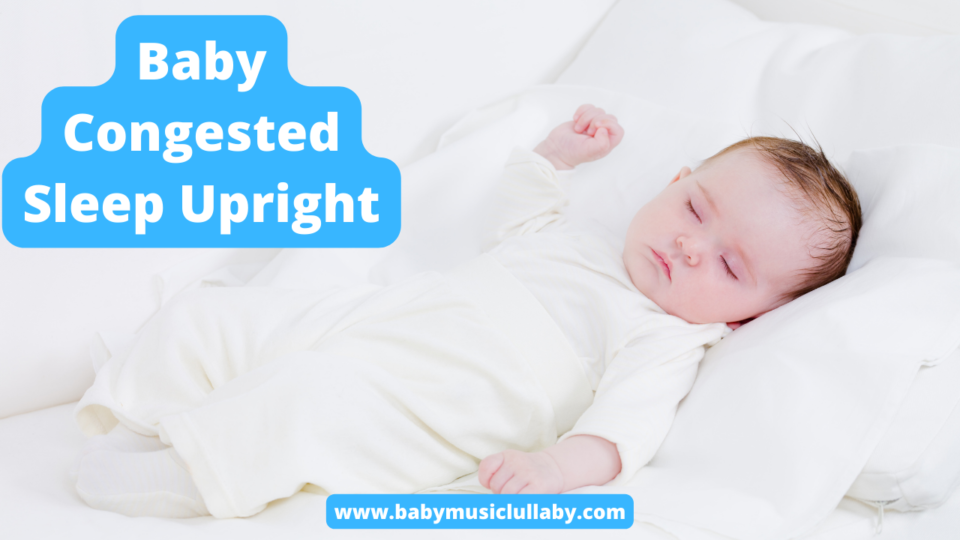 Baby Congested Sleep Upright