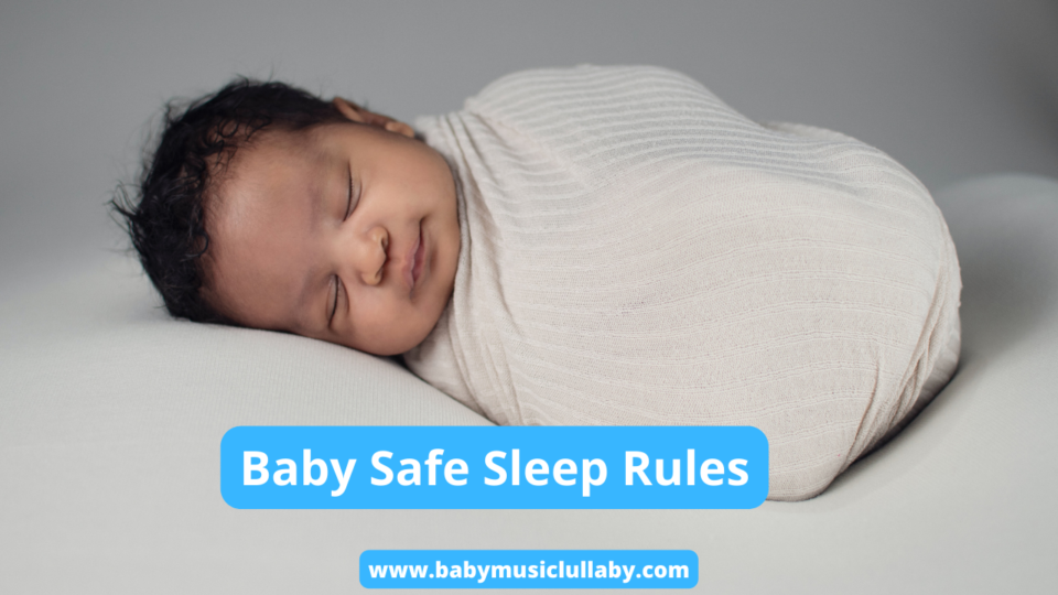 Baby Safe Sleep Rules Creating a Secure and Peaceful Sleep Environment