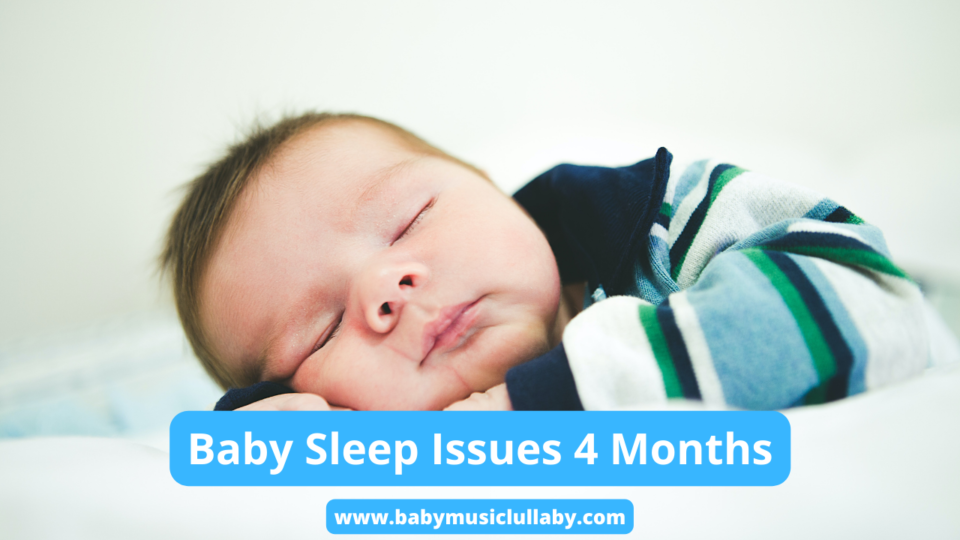 Baby Sleep Issues 4 Months
