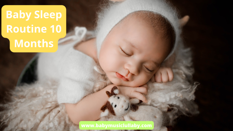 Baby Sleep Routine 10 Months