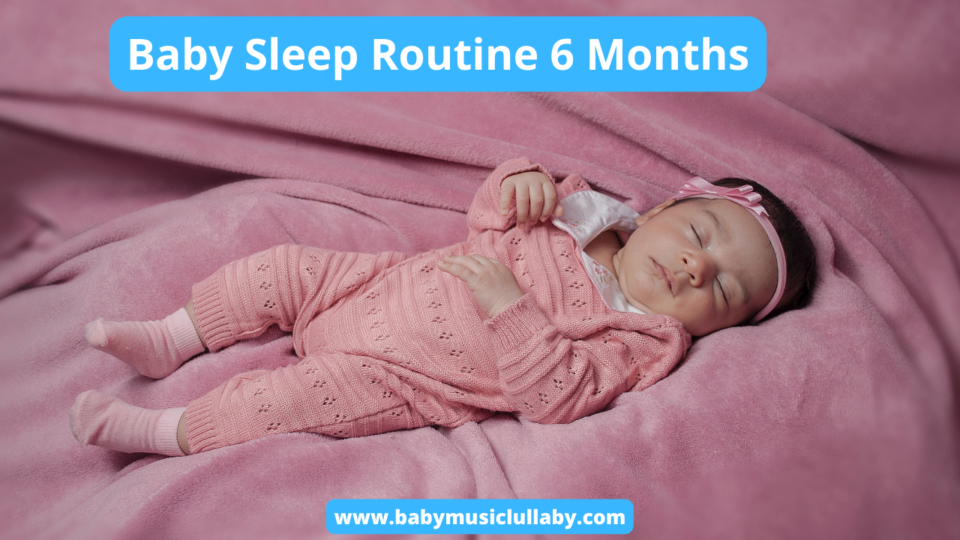 Baby Sleep Routine 6 Months
