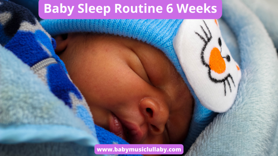 Baby Sleep Routine 6 Weeks