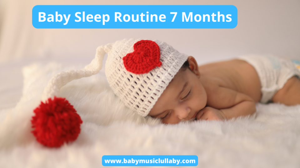 Baby Sleep Routine 7 Months