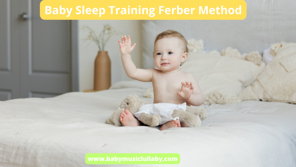Baby Sleep Training Ferber Method