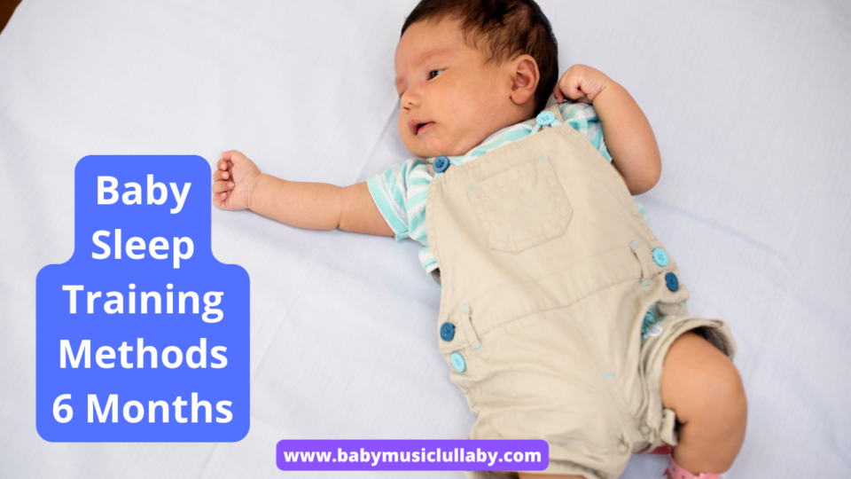 Baby Sleep Training Methods 6 Months