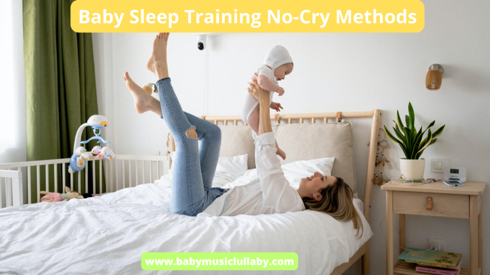 Baby Sleep Training No-Cry Methods