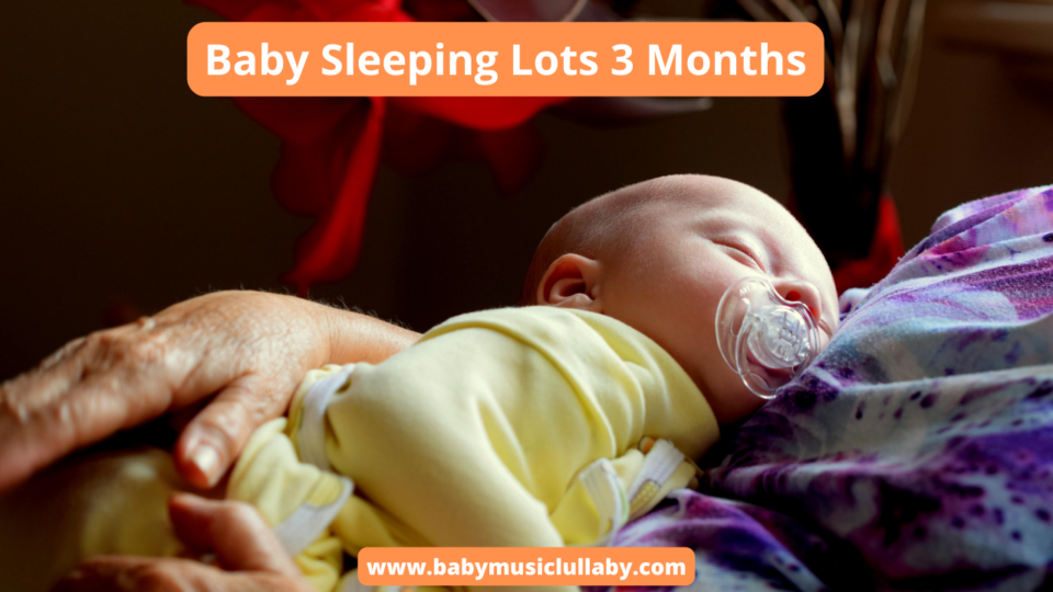 Baby Sleeping Lots 3 Months