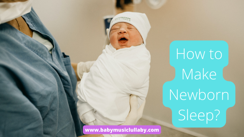 How to make newborn to sleep?