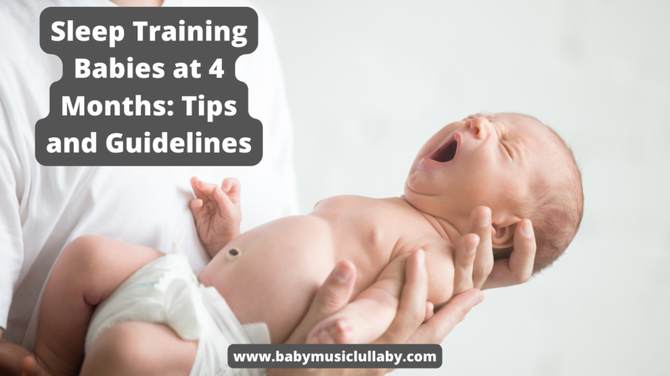 Sleep Training Babies at 4 Months Tips and Guidelines
