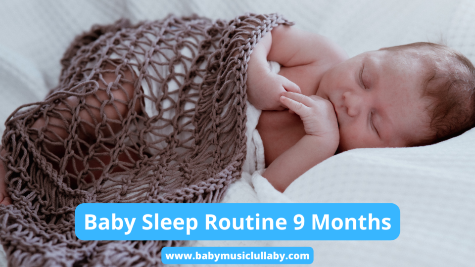 baby sleep routine 9 months