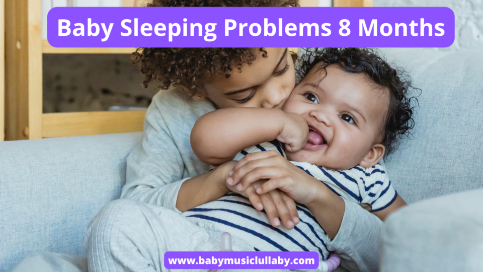 baby sleeping problems 8 months