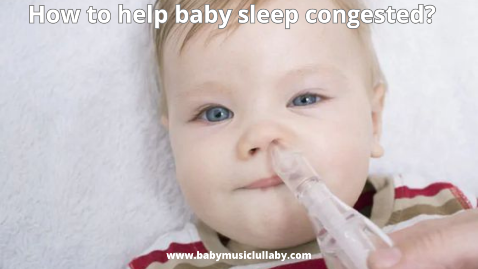 how to help baby sleep congested