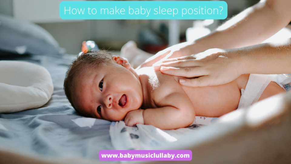 how to make baby sleep position?