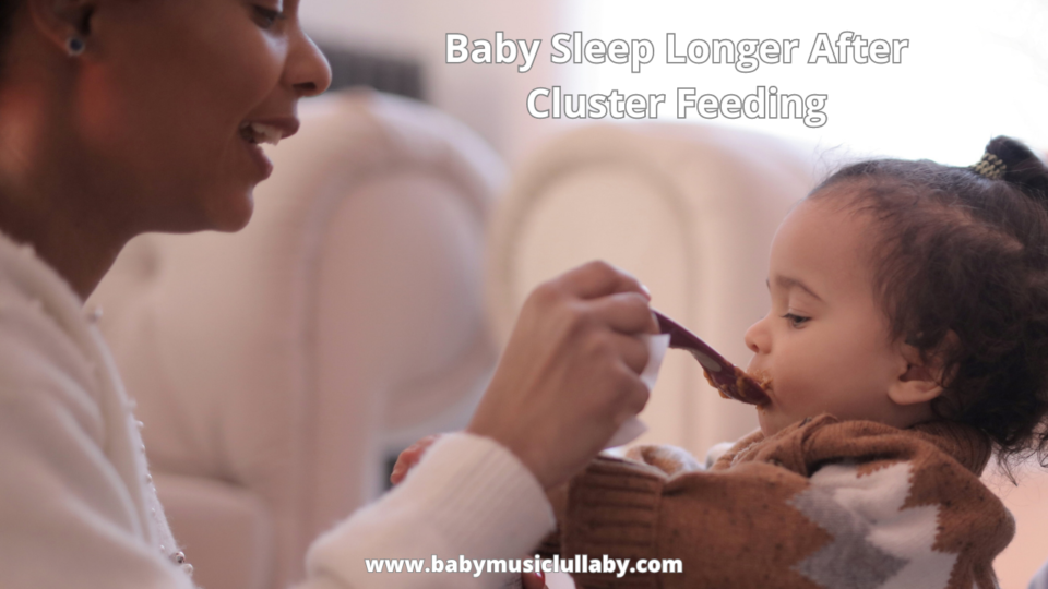 Baby Sleep Longer After Cluster Feeding