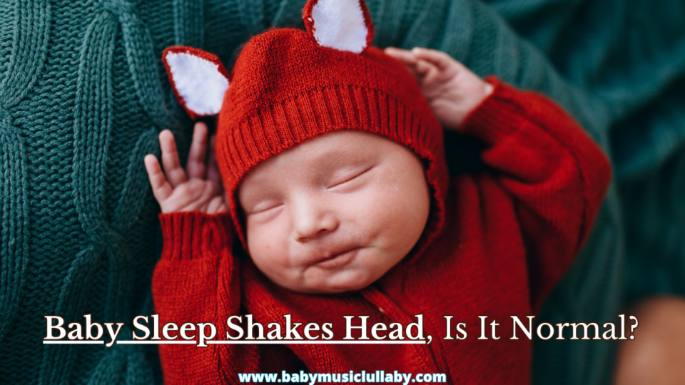 Baby Sleep Shakes Head