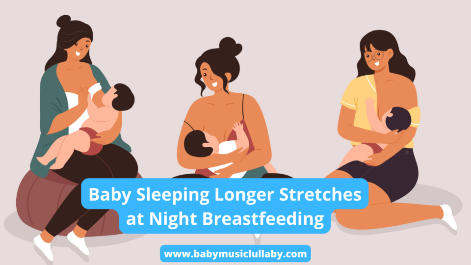 Baby Sleeping Longer Stretches at Night Breastfeeding