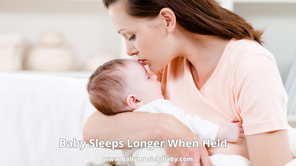 Baby Sleeps Longer When Held